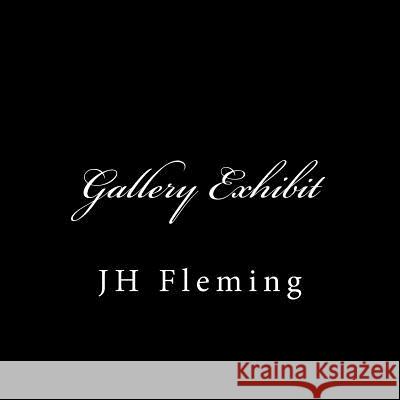 Gallery Exhibit: JH Fleming Fleming, Joseph 9781516894505