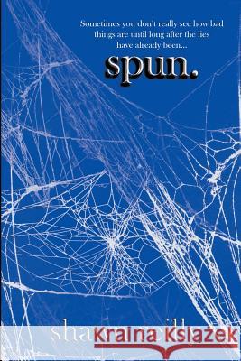 Spun Shawn Reilly 9781516894635