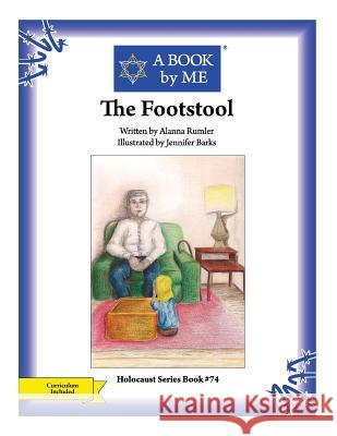 The Footstool A. Book by Me                            Alanna Rumler Jennifer Barks 9781516897049 Createspace