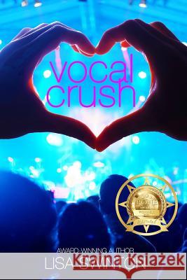 Vocal Crush Lisa Swinton 9781516900602 Createspace Independent Publishing Platform