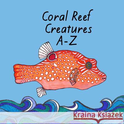 Coral Reef Creatures A-Z Brett Lewis-Deweese 9781516905010