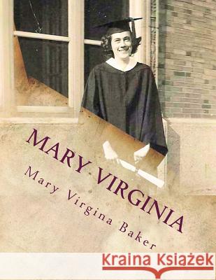 Mary Virginia Mary Virginia Baker Carolyn Paul Branch 9781516909377 Createspace