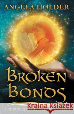 Broken Bonds Angela Holder 9781516910083