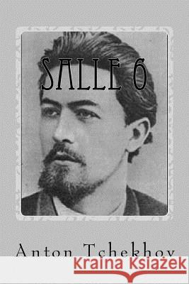 Salle 6 M. Anton Tchekhov 9781516912865 Createspace