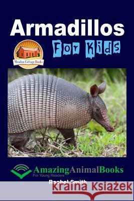 Armadillos For Kids Davidson, John 9781516914289 Createspace