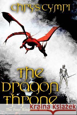 The Dragon Throne Chrys Cymri 9781516916443 Createspace