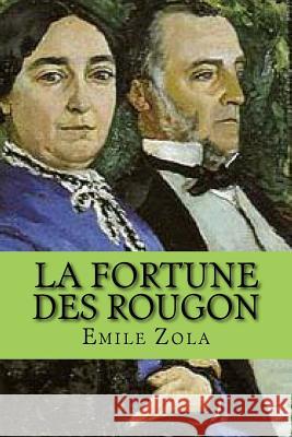 La fortune des Rougon Zola, Emile 9781516917532 Createspace