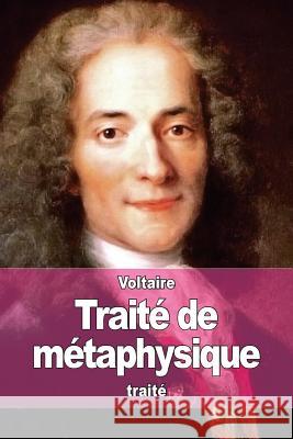 Traité de métaphysique Voltaire 9781516918898