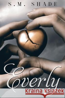 Everly S. M. Shade 9781516919994 Createspace Independent Publishing Platform