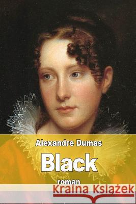 Black Alexandre Dumas 9781516920297 Createspace