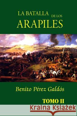 La batalla de los Arapiles (tomo 2) Perez Galdos, Benito 9781516921386