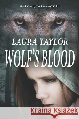 Wolf's Blood Laura Taylor 9781516921447 Createspace