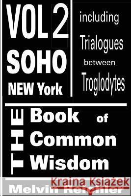 The Book of Common Wisdom Volume 2 Melvin Reichler 9781516921508 Createspace Independent Publishing Platform