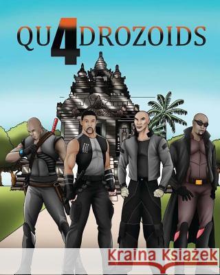 Quadrozoids: Botak Romoulous Malachi Tea Sorya Golden Birth 9781516922659 Createspace