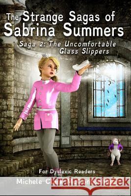 The Uncomfortable Glass Slippers (for dyslexic readers) Murillo, Donna 9781516922703 Createspace Independent Publishing Platform