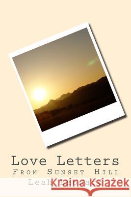 Love Letters From Sunset Hill Leonard, Leah 9781516922802 Createspace