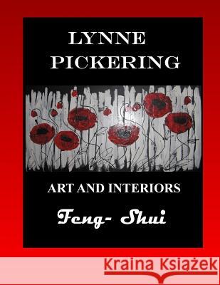 Lynne Pickering; Art and Interiors- Feng Shui: For the modern decorator. Pickering, Lynne 9781516922864 Createspace