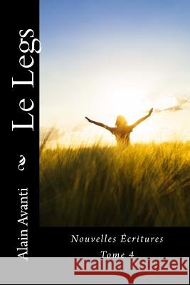 Le Legs ? Alain Avanti 9781516926732