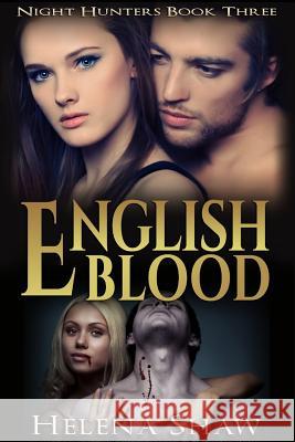 English Blood Helena Shaw 9781516927296 Createspace Independent Publishing Platform