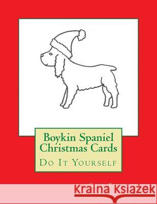 Boykin Spaniel Christmas Cards: Do It Yourself Gail Forsyth 9781516928811