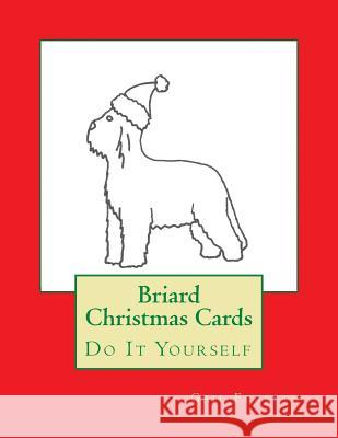 Briard Christmas Cards: Do It Yourself Gail Forsyth 9781516928842 Createspace