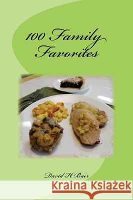 100 Family Favorites David Baer 9781516931279 Createspace Independent Publishing Platform