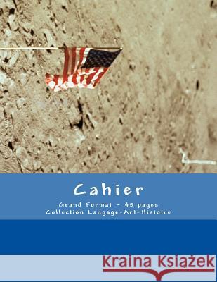 Cahier - Grand Format - 48 pages - Collection Langage-Art-Histoire: Design Original 10 Joly, Victoria 9781516931958 Createspace