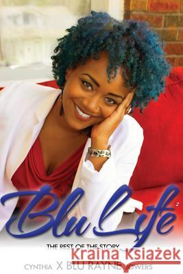 Blu Life 2: The Rest of the Story X. Blu Rayne Cynthia Jowers 9781516935789