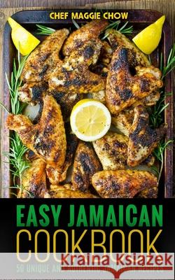 Easy Jamaican Cookbook Chef Maggi 9781516936885 Createspace
