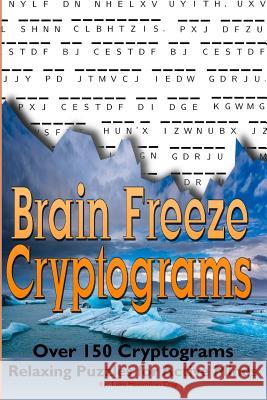 Brain Freeze Cryptograms Luke Maximilian Cray 9781516937097 Createspace