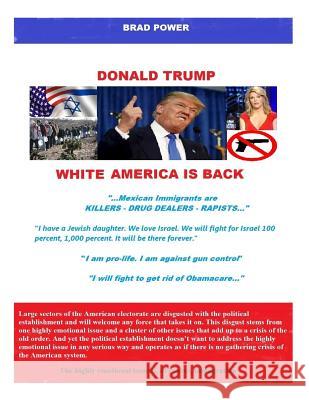 Donald Trump: Old America is Back Power, Brad 9781516938605 Createspace