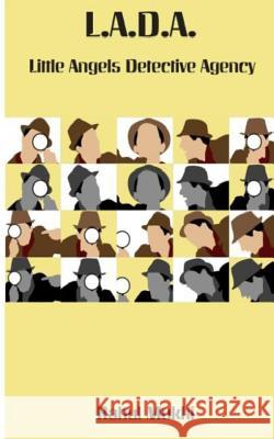 Little Angels Detective Agency: L.A.D.A. MR Rahul Mukhi 9781516939015 Createspace