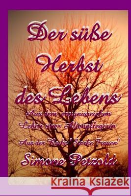 Der Suesse Herbst Des Lebens Simone Petzold 9781516940592