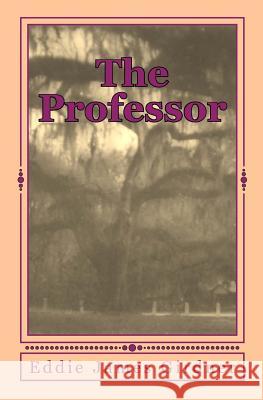 The Professor Eddie James Girdner 9781516943173