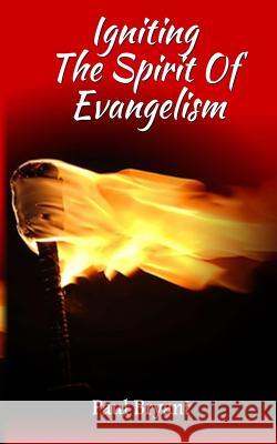 Igniting The Spirit Of Evangelism Bryant, Paul 9781516943203