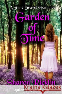 Garden of Time Sharon Rickli 9781516949458 Createspace