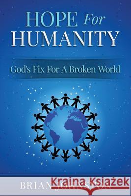 Hope For Humanity - God's Fix For A Broken World Press, Hayes 9781516950591