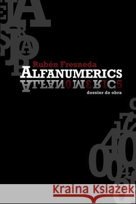 Alfanumerics. Dossier de obra Fresneda, Ruben 9781516955060