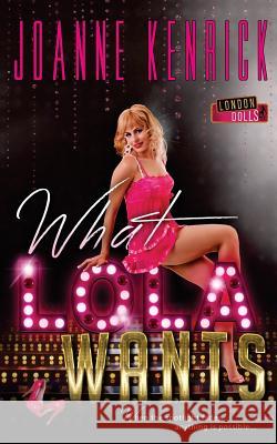 What Lola Wants Joanne Kenrick 9781516955398