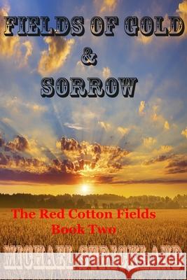 Fields Of Gold And Sorrow Blackstock, Gayle 9781516958191