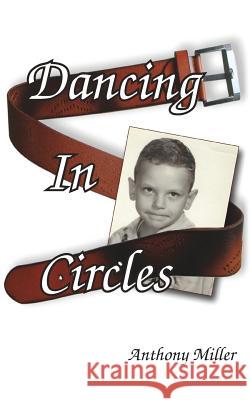 Dancing In Circles Miller, Anthony 9781516960859