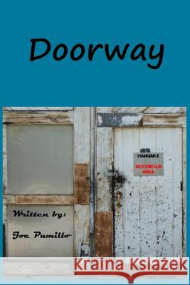 Doorway Joe Pumillo 9781516965090 Createspace Independent Publishing Platform