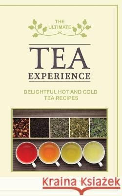 The Ultimate TEA Experience Jarabese, Celeste 9781516967049 Createspace Independent Publishing Platform