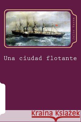 Una ciudad flotante Hernandez B., Martin 9781516967858 Createspace