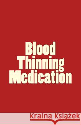 Blood Thinning Medication Nester Murira 9781516968022 Createspace