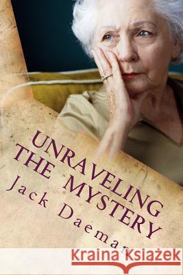 Unraveling the Mystery Jack McGiver Daeman Peter Dishon Zurich 9781516970537 Createspace
