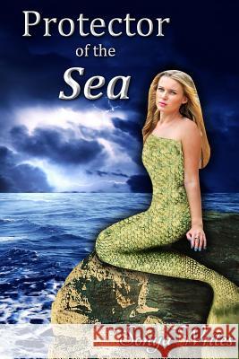 Protector of the Sea Sonya Writes 9781516972074 Createspace