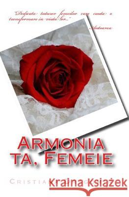 Armonia Ta, Femeie Cristiana Dragomir 9781516974078 Createspace