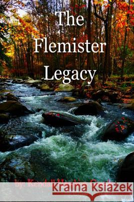 The Flemister Legacy: Book One of the Boatnerville Files MR Kendall Hawkins Goode 9781516974719