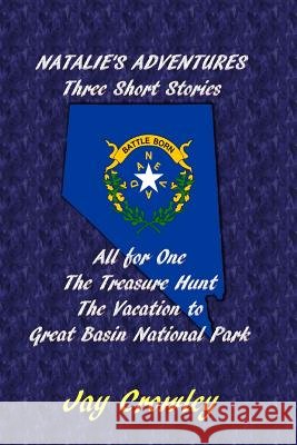 Natalie's Adventures: Three Short Stories Jay Crowley 9781516977628